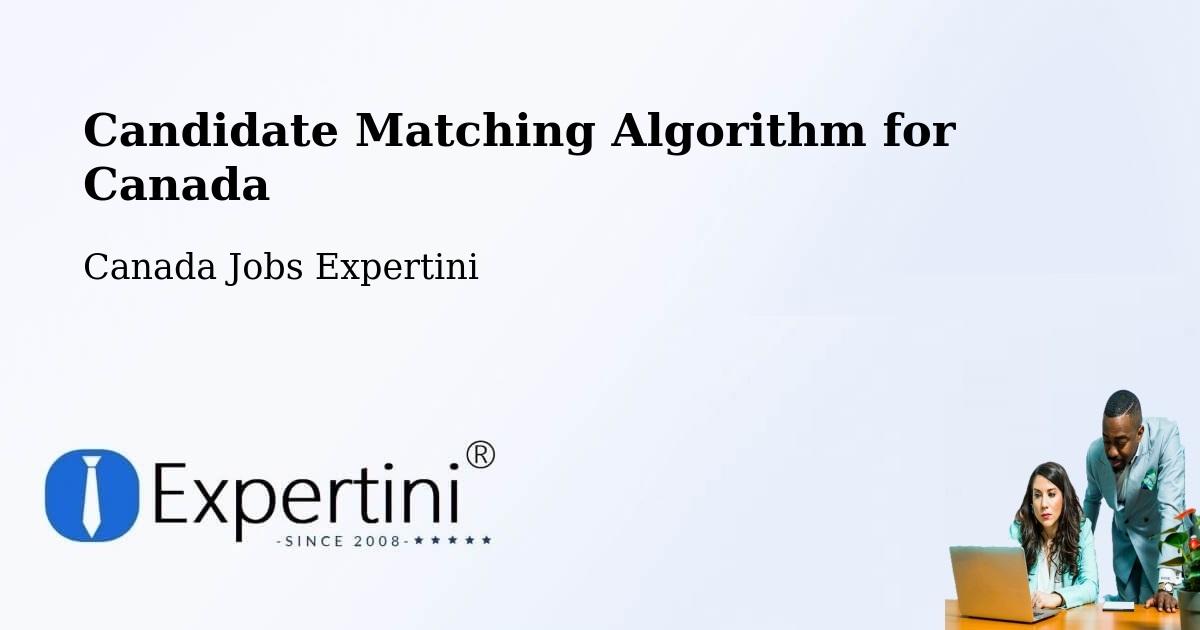 Candidate Matching Algorithm Overview – Rouyn Noranda - Canada Jobs Expertini
