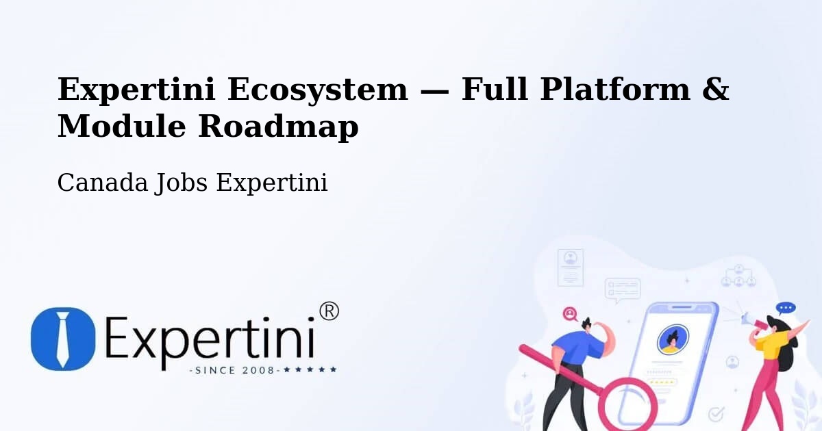 Expertini Ecosystem — Full Platform & Module Roadmap – Rouyn Noranda